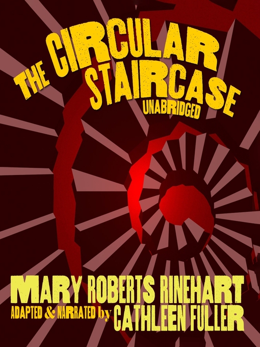 Title details for The Circular Staircase by Mary Roberts Rinehart - Wait list